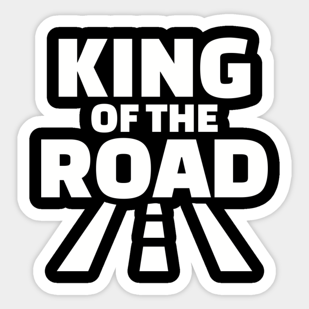King of the road Trucker Sticker TeePublic